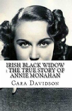Cover Irish Black Widow : The True Story of Annie Monahan (eBook, ePUB)