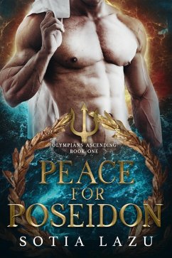 Peace for Poseidon (Olympians Ascending, #1) (eBook, ePUB) - Lazu, Sotia