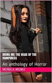 Bring Me The Head Of The Vampiress (eBook, ePUB)