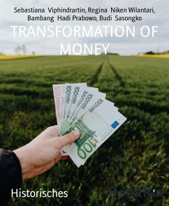 TRANSFORMATION OF MONEY (eBook, ePUB) - Hadi Prabowo, Bambang; Niken Wilantari, Regina; Sasongko, Budi; Viphindrartin, Sebastiana