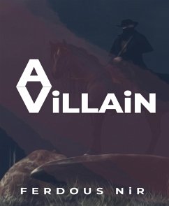 A Villain (eBook, ePUB) - Nir, Ferdous