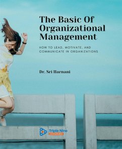 The Basic Of Organizational Management (eBook, ePUB) - Harnani, Sri