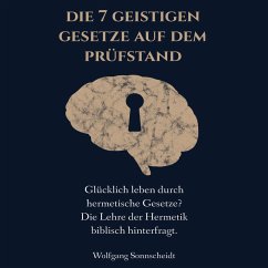 Die 7 geistigen Gesetze auf dem Prüfstand (MP3-Download) - Sonnscheidt, Wolfgang