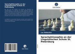 Sprachphilosophie an der Linguistischen Schule St. Petersburg - Debacker, Luc