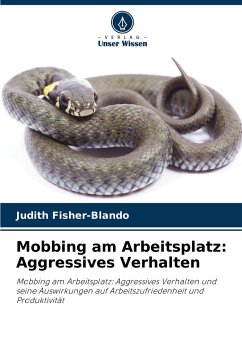 Mobbing am Arbeitsplatz: Aggressives Verhalten - Fisher-Blando, Judith