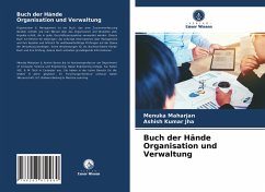 Buch der Hände Organisation und Verwaltung - Maharjan, Menuka;Jha, Ashish Kumar