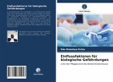 Einflussfaktoren für biologische Gefährdungen