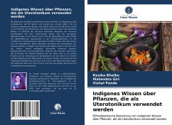 Indigenes Wissen über Pflanzen, die als Uterotonikum verwendet werden - Bhalke, Rasika;Giri, Mahendra;Pande, Vishal