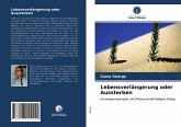 Lebensverlängerung oder Aussterben