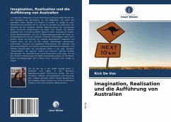 Imagination, Realisation und die Aufführung von Australien - De Vos, Rick