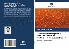 Sozialpsychologische Besonderheit der virtuellen Kommunikation - Baranov, Alexander