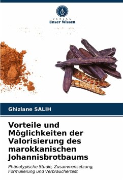 Vorteile und Möglichkeiten der Valorisierung des marokkanischen Johannisbrotbaums - SALIH, Ghizlane