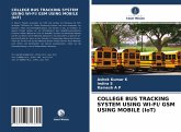 COLLEGE BUS TRACKING SYSTEM USING WI-FI/ GSM USING MOBILE (IoT)