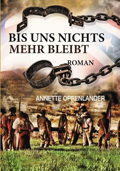 Bis uns nichts mehr bleibt - Oppenlander, Annette