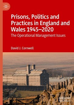 Prisons, Politics and Practices in England and Wales 1945¿2020 - Cornwell, David J.