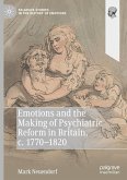 Emotions and the Making of Psychiatric Reform in Britain, c. 1770-1820