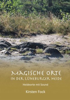 Magische Orte in der Lüneburger Heide - Fock, Kirsten