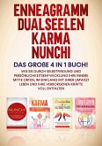 Enneagramm   Dualseelen   Karma   Nunchi: Das große 4 in 1 Buch!