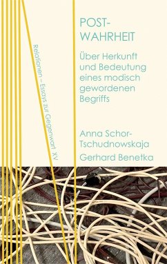 Post-Wahrheit - Schor-Tschudnowskaja, Anna;Benetka, Gerhard