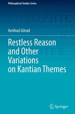 Restless Reason and Other Variations on Kantian Themes - Gilead, Amihud