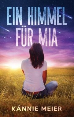 Ein Himmel für Mia - Meier, Kännie