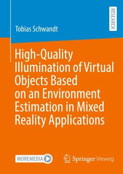 High-Quality Illumination of Virtual Objects Based on an Environment Estimation in Mixed Reality Applications - Schwandt, Tobias
