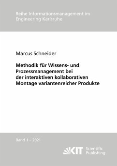 Methodik für Wissens- und Prozessmanagement bei der interaktiven kollaborativen Montage variantenreicher Produkte - Schneider, Marcus