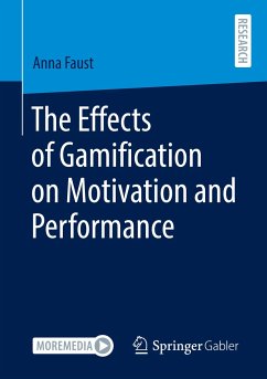 The Effects of Gamification on Motivation and Performance - Faust, Anna