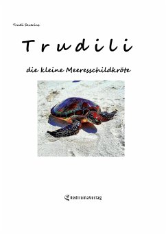Trudili, die kleine Meeresschildkröte - Severins, Trudi