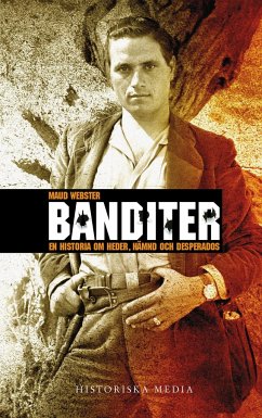 Banditer : en historia om hämnd, heder och desperados - Webster, Maud