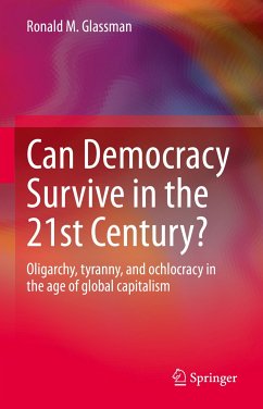 Can Democracy Survive in the 21st Century? (eBook, PDF) - Glassman, Ronald M.