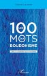 Les 100 mots du bouddhisme - Bild 1