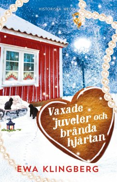 Vaxade juveler och brända hjärtan - Klingberg, Ewa