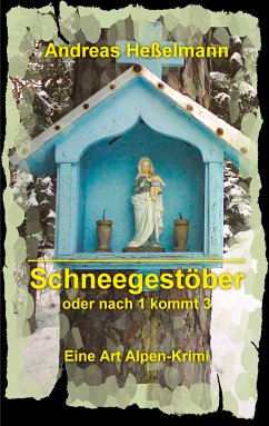 Schneegestöber - oder nach 1 kommt 3 (eBook, ePUB) - Heßelmann, Andreas