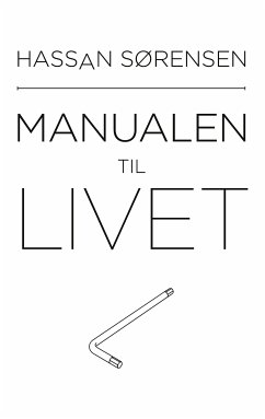 Manualen til livet (eBook, ePUB) - Sørensen, Hassan