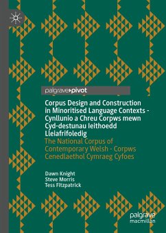Corpus Design and Construction in Minoritised Language Contexts - Cynllunio a Chreu Corpws mewn Cyd-destunau Ieithoedd Lleiafrifoledig (eBook, PDF) - Knight, Dawn; Morris, Steve; Fitzpatrick, Tess
