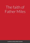 The faith of Father Miles