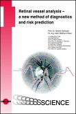 Retinal vessel analysis - a new method of diagnostics and risk prediction (eBook, PDF)