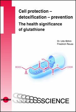 Cell protection - detoxification - prevention: The health significance of glutathione (eBook, PDF) - Böhm, Udo; Reuss, Friedrich