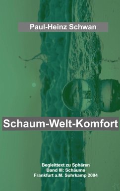 Schaum-Welt-Komfort (eBook, ePUB) - Schwan, Paul-Heinz