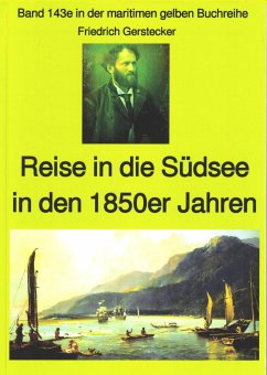 Friedrich Gerstecker: Reise in die Südsee (eBook, ePUB) - Gerstecker, Friedrich