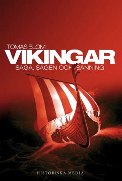 Vikingar : saga, sägen och sanning - Blom, Tomas