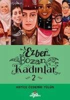 Ezber Bozan Kadinlar 2 - Özdemir Tülün, Hatice