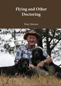 Flying and Other Doctoring - Morton, Peter G
