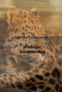 Blutige Leoparden (eBook, ePUB) - Friedemann, Angelika