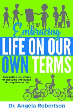 Embracing Life On Our Own Terms (Older and Bolder, #3) (eBook, ePUB) - Robertson, Angela C