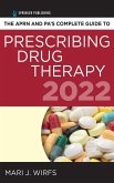The APRN and PA's Complete Guide to Prescribing Drug Therapy 2022 (eBook, ePUB)