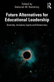 Future Alternatives for Educational Leadership (eBook, ePUB)