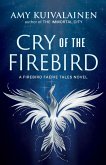 Cry of the Firebird (The Firebird Faerie Tales, #1) (eBook, ePUB)