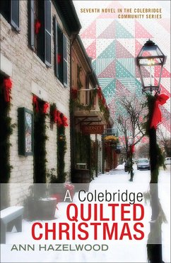 A Colebridge Quilted Christmas (eBook, ePUB) - Hazelwood, Ann